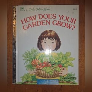 Little Golden Book "How Does Your Garden Grow?" 1985